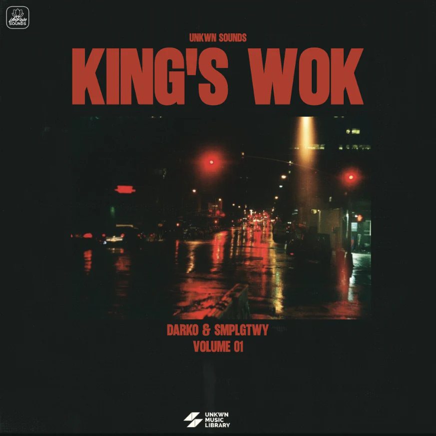 King’s Wok Vol. 1 (Darko & SMPLGTWY) [UNKWN Sounds]